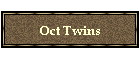 Oct Twins